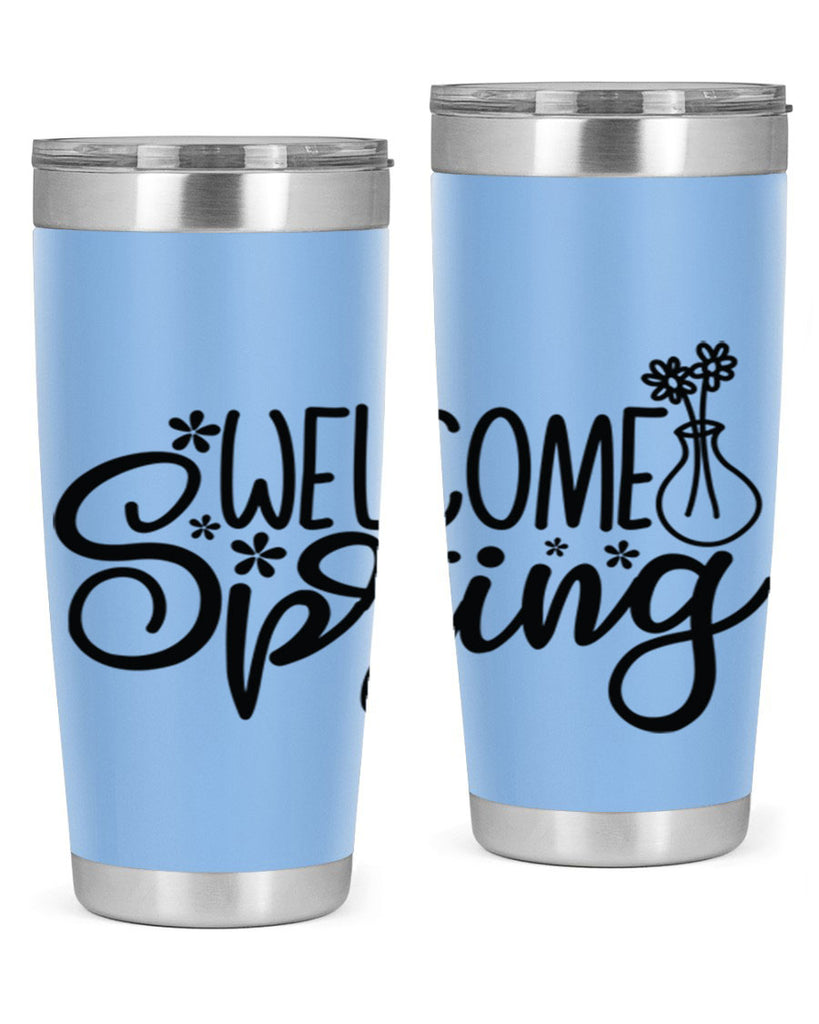 Welcome spring  design 599#- spring- Tumbler