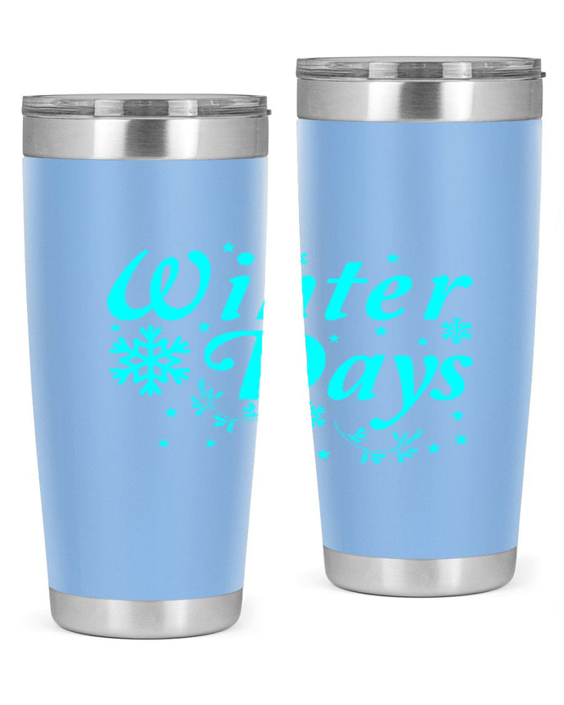 Winter Days 549#- winter- Tumbler