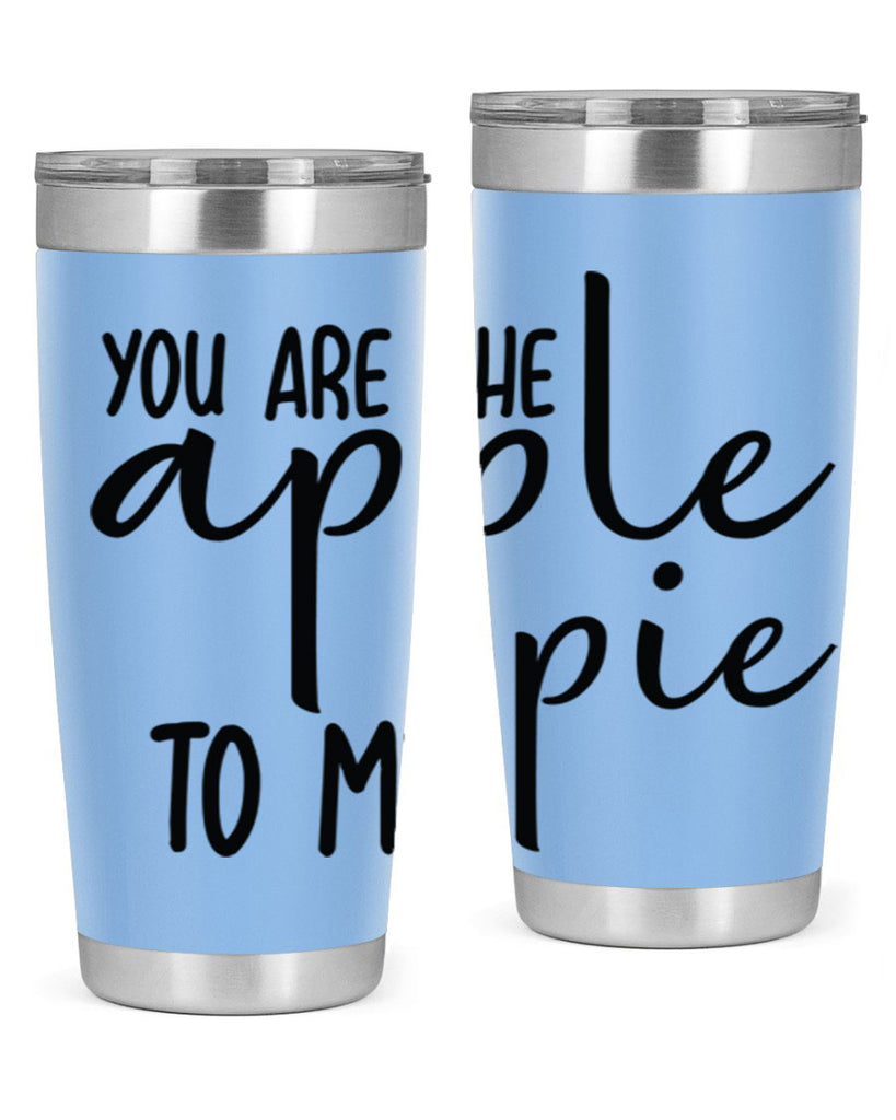 You Are The Apple To My Pie 653#- fall- Tumbler