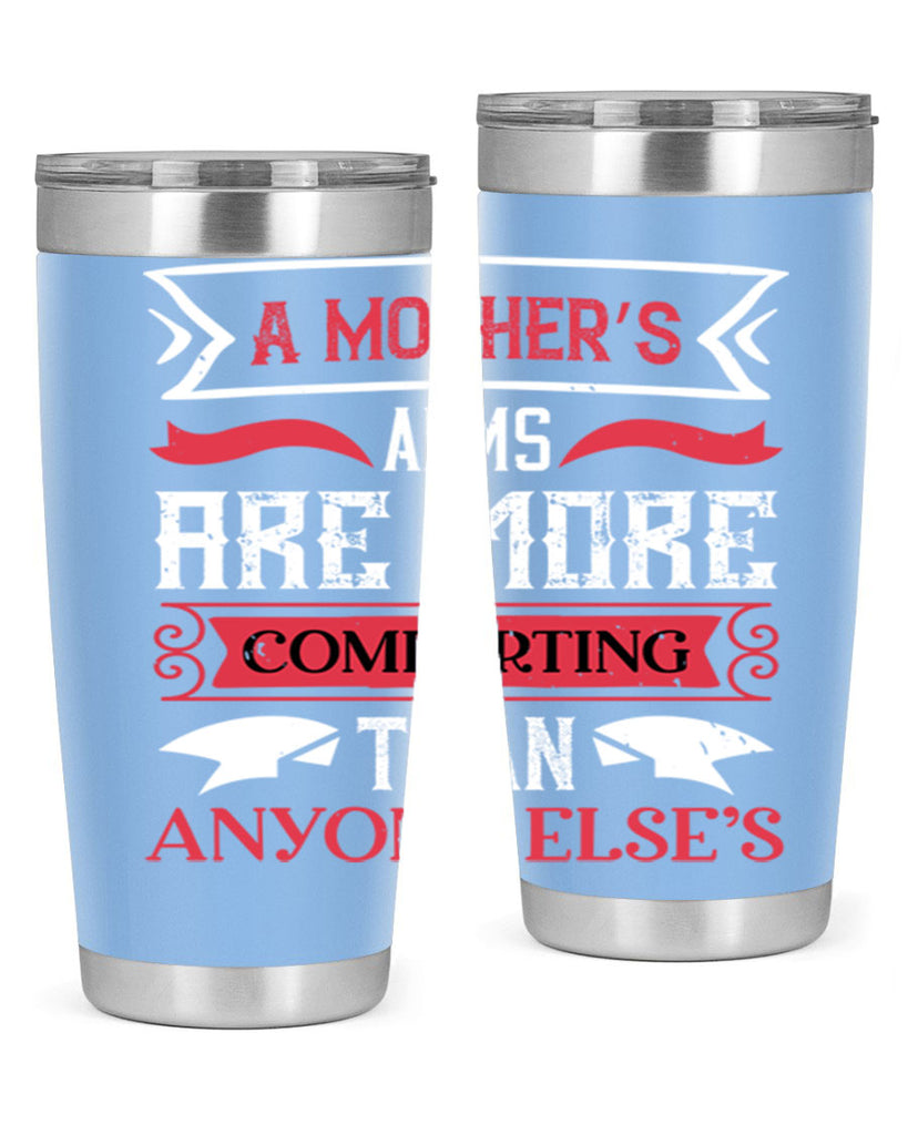 a mother’s arms are more 4#- mothers day- Tumbler