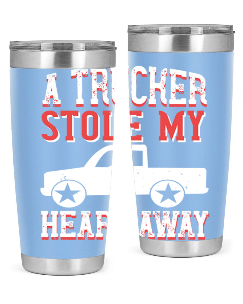 a trucker stole my heart away Style 39#- truck driver- tumbler