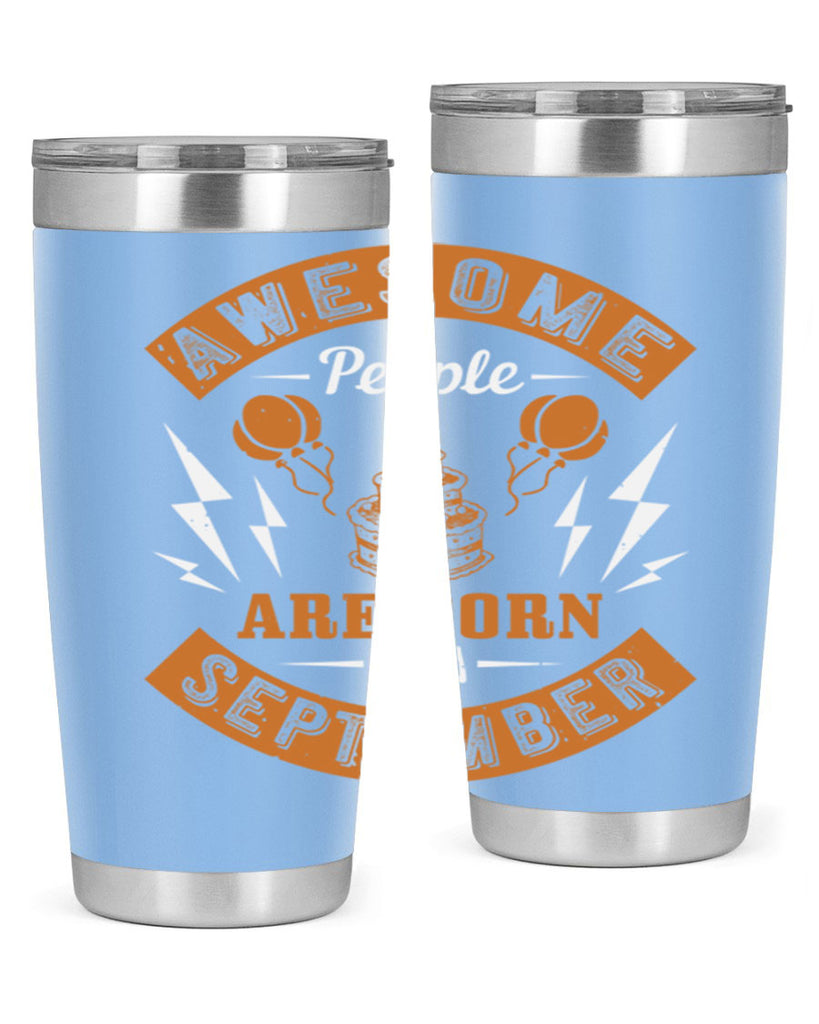 awesome people are born in September Style 17#- birthday- tumbler