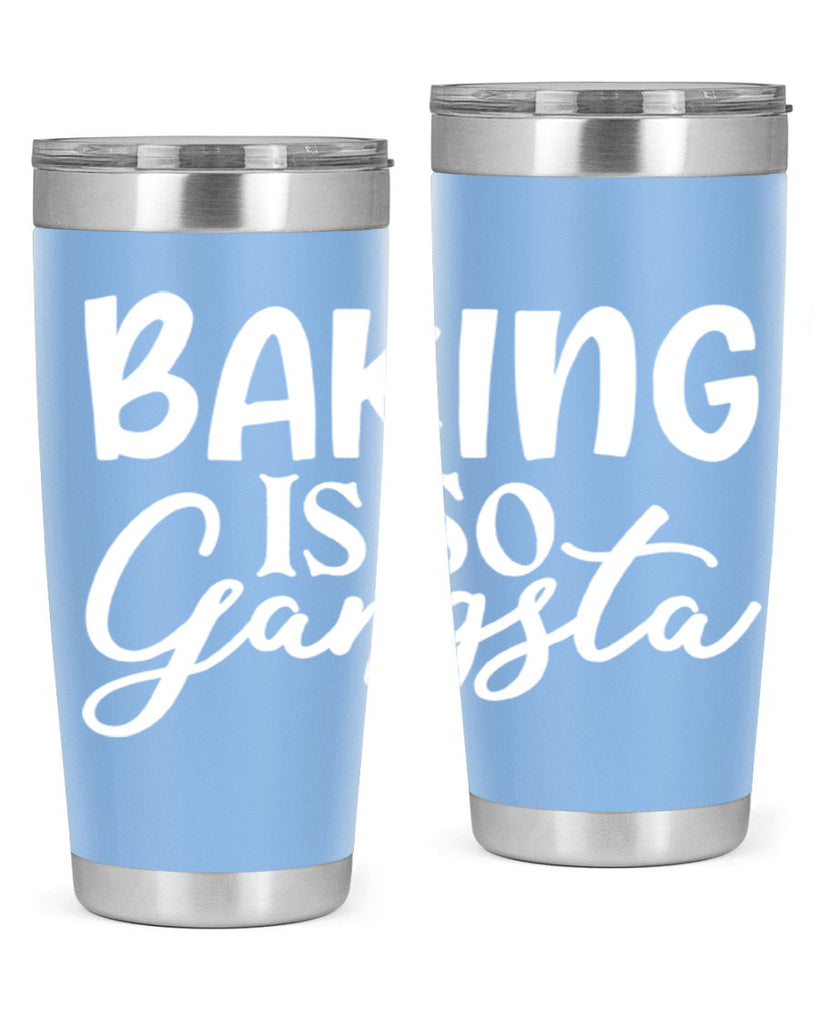 baking is so gangsta 55#- kitchen- Tumbler