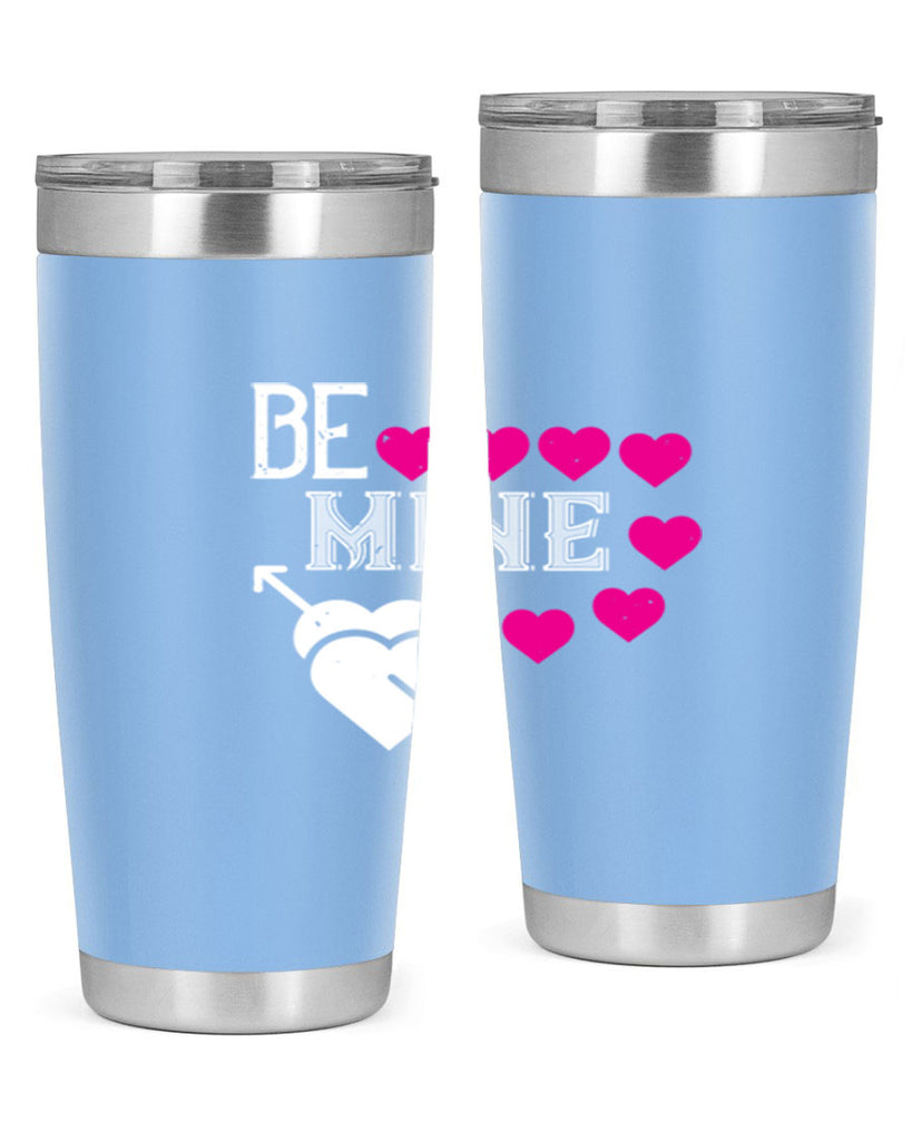 be mine 68#- valentines day- Tumbler