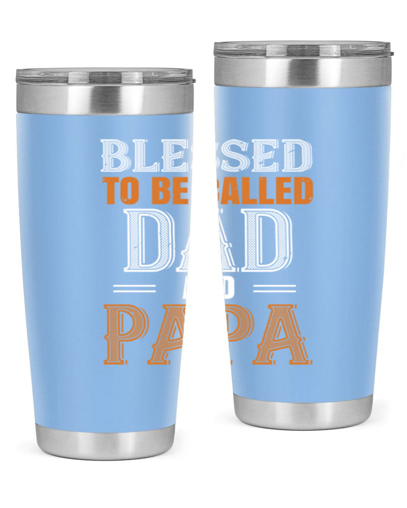blessed to be called dad and papa 45#- grandpa - papa- Tumbler