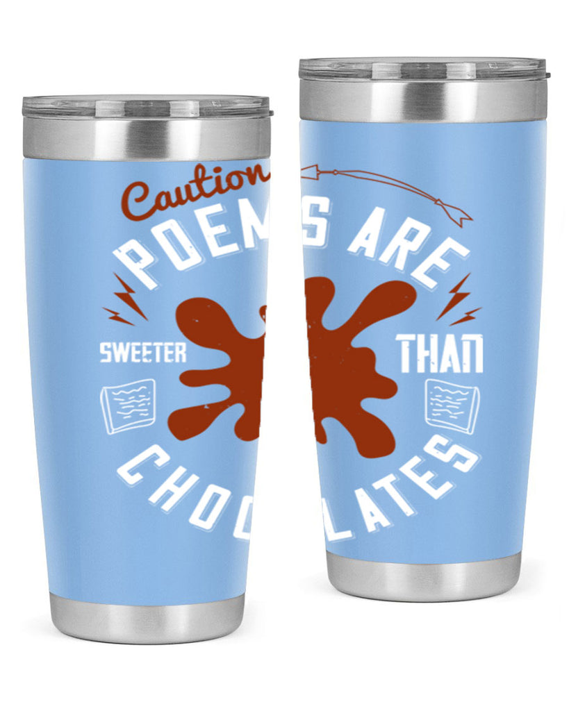 caution poems are sweeter than chocolates 2#- chocolate- Tumbler