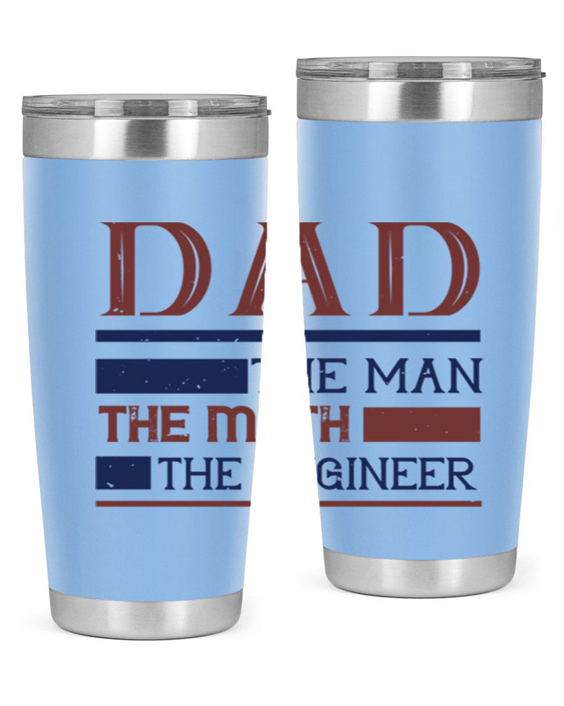 dad the man the myth the engineer Style 24#- engineer- tumbler