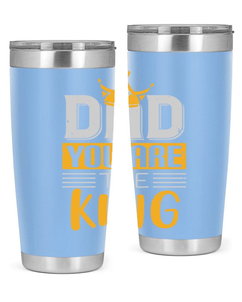 dad you are the king 237#- fathers day- Tumbler