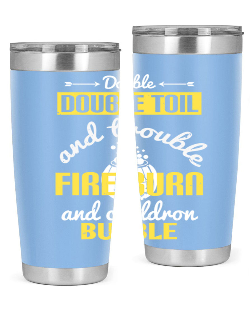 double double toil and 115#- halloween- Tumbler