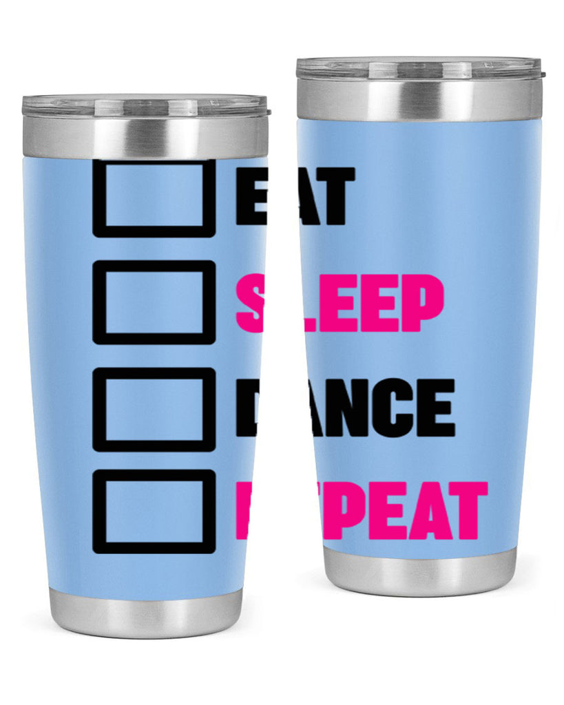eat sleep dance repeat 34#- ballet- Tumbler