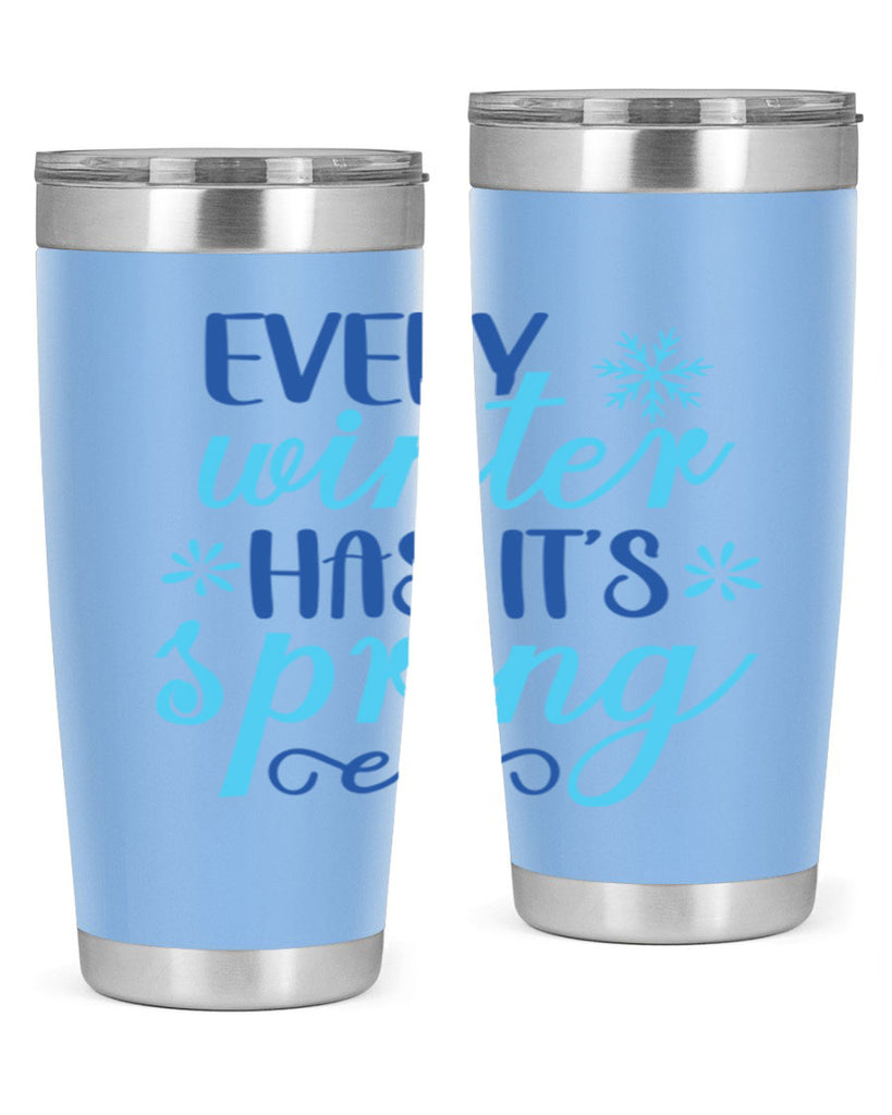every winter has its spring 100#- winter- Tumbler