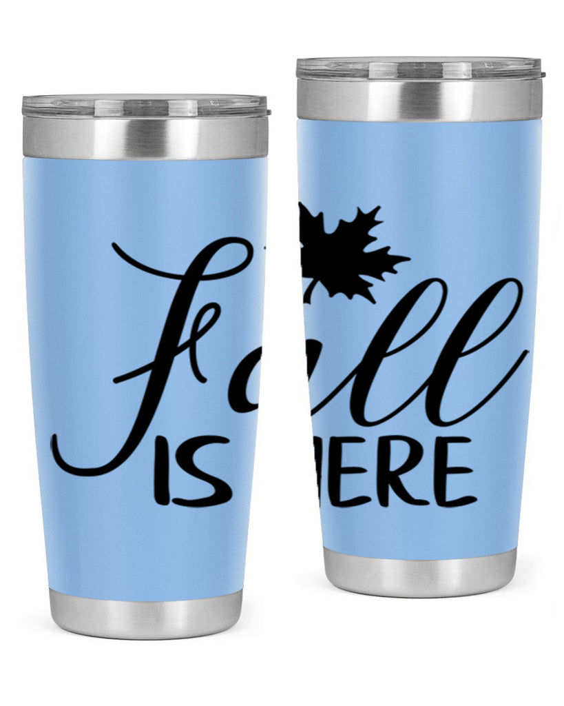 fall is here 107#- fall- Tumbler