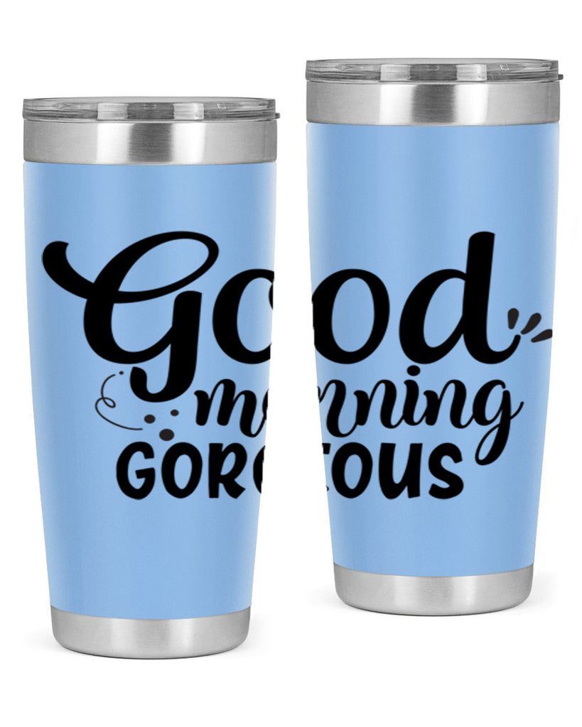 good morning gorgeous 77#- bathroom- Tumbler