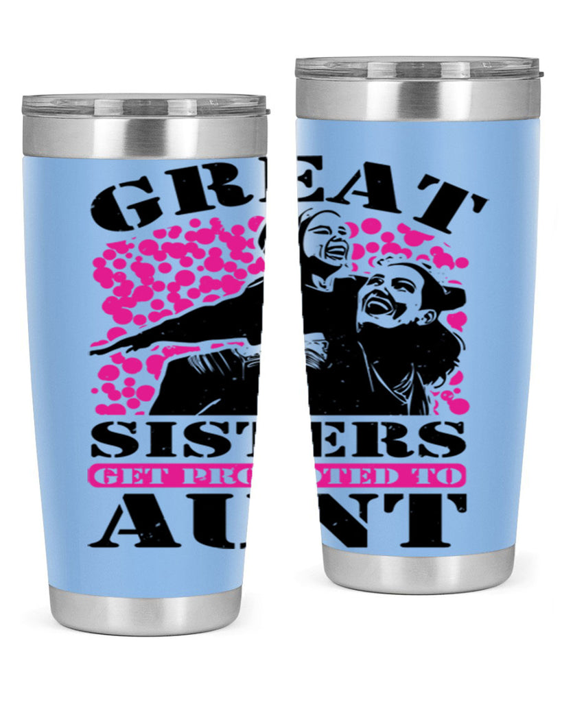 great sisters get promoted to aunt 83#- mothers day- Tumbler