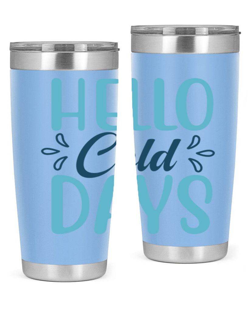hello cold days 144#- winter- Tumbler