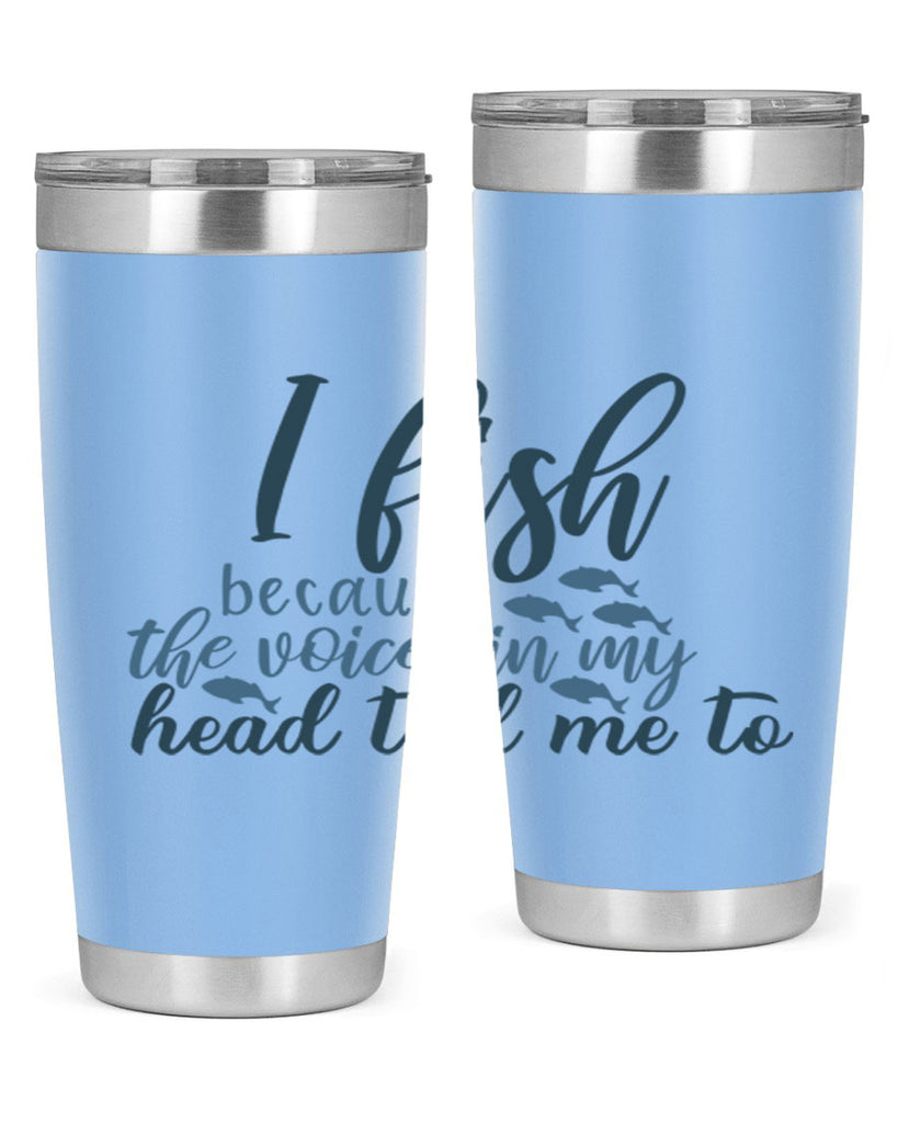 i fish because the voices 113#- fishing- Tumbler