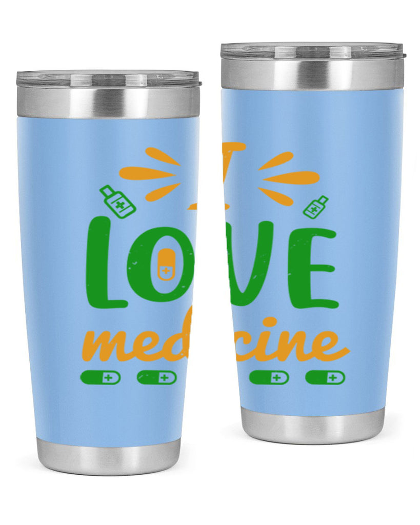 i love medicine Style 45#- medical- tumbler