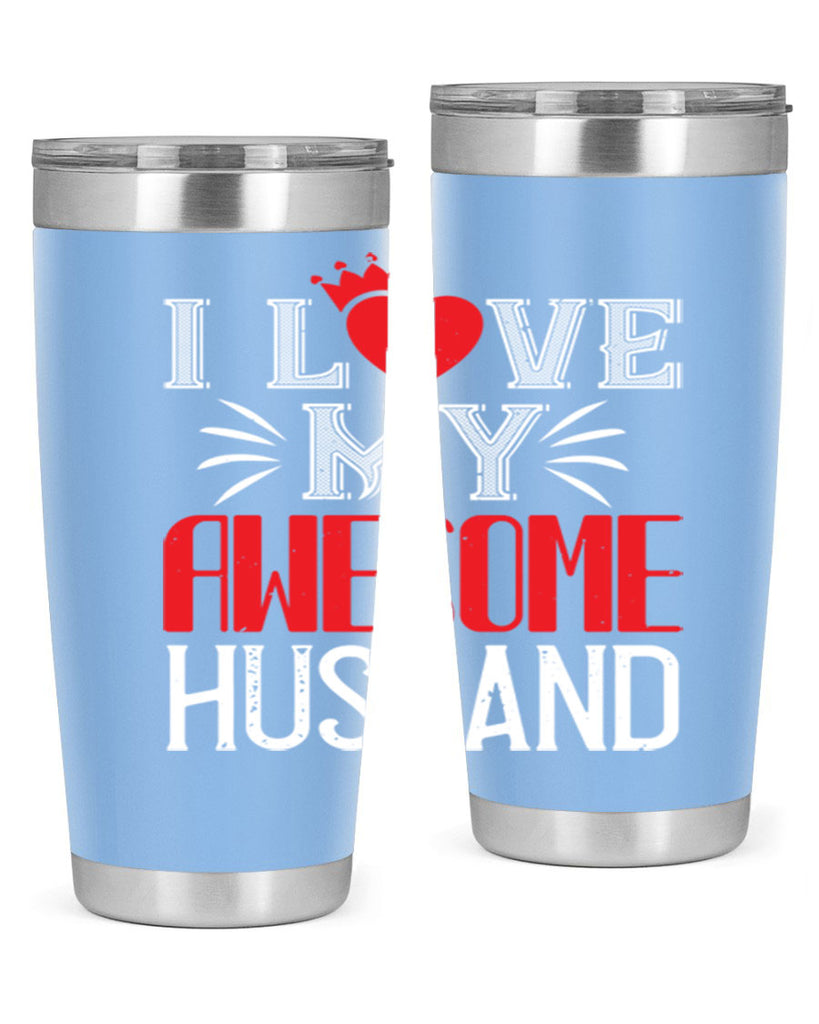 i love my awesome husband 56#- valentines day- Tumbler