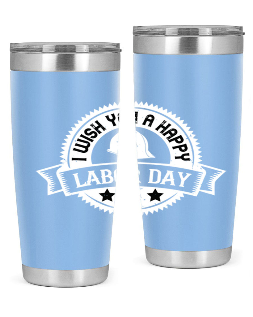 i wish you a happy labor day 37#- labor day- Tumbler