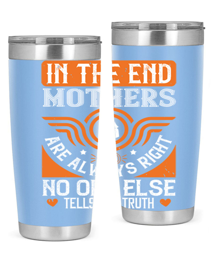 in the end mothers 75#- mothers day- Tumbler