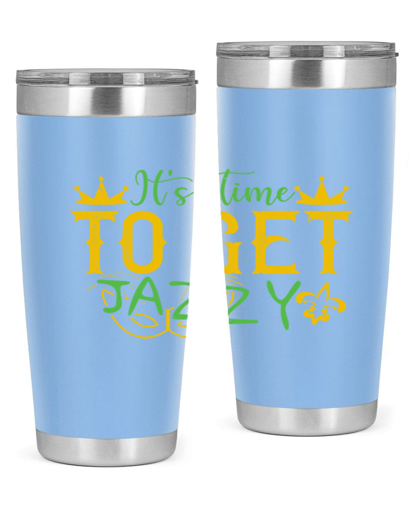 its time to get jazzy 64#- mardi gras- Tumbler