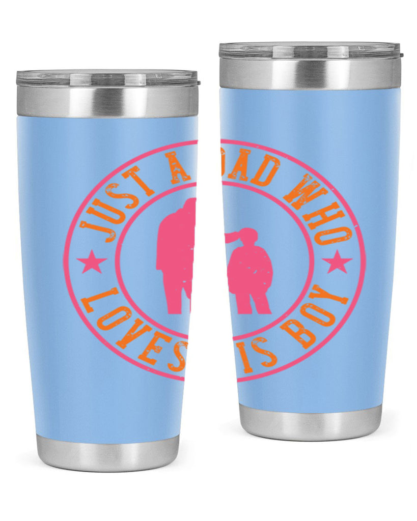 just a dad who loves his boy 192#- fathers day- Tumbler