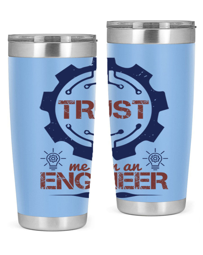 keep trust me im an engineer Style 45#- engineer- tumbler
