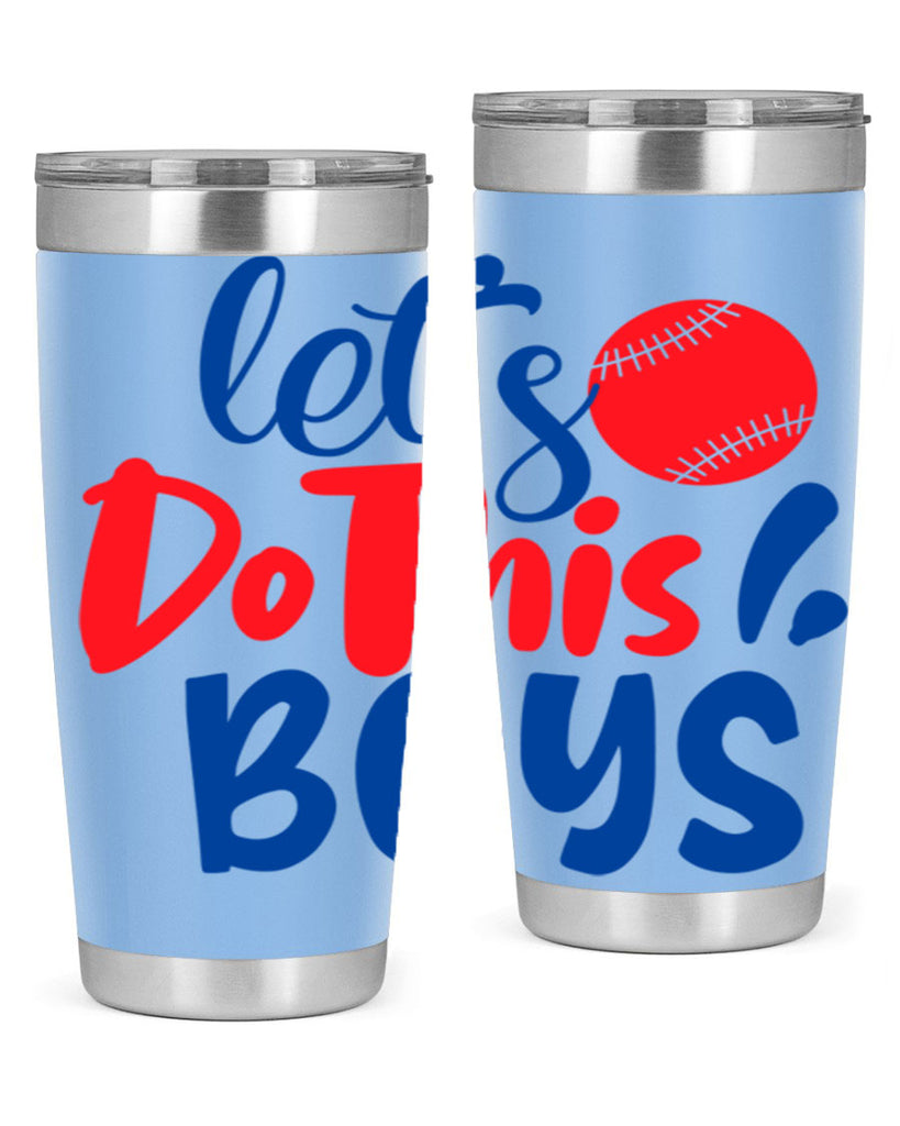 lets do this boys 2057#- baseball- Tumbler