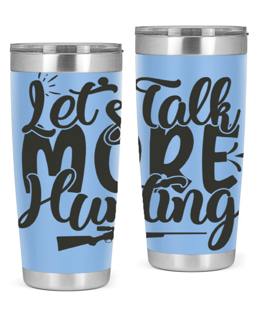 lets talk more hunting 6#- hunting- Tumbler