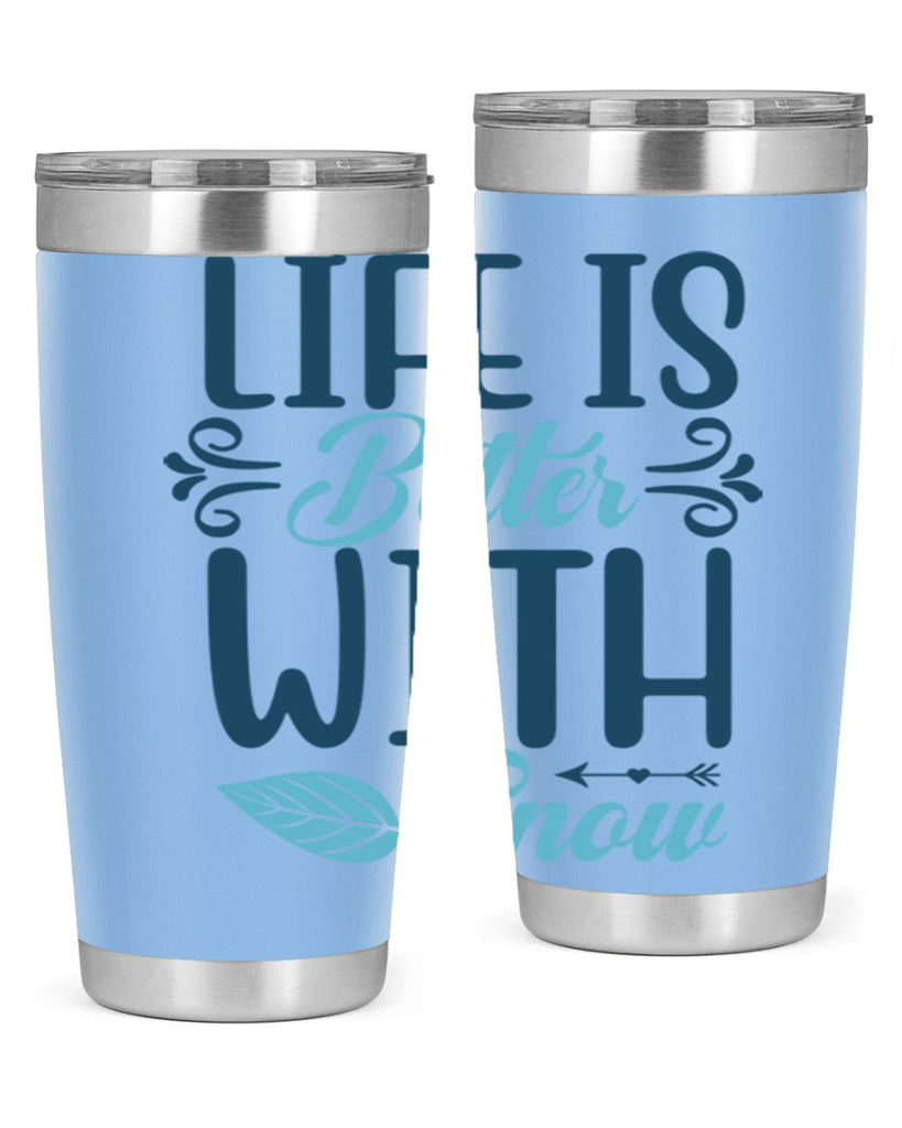 life is better with snow 299#- winter- Tumbler