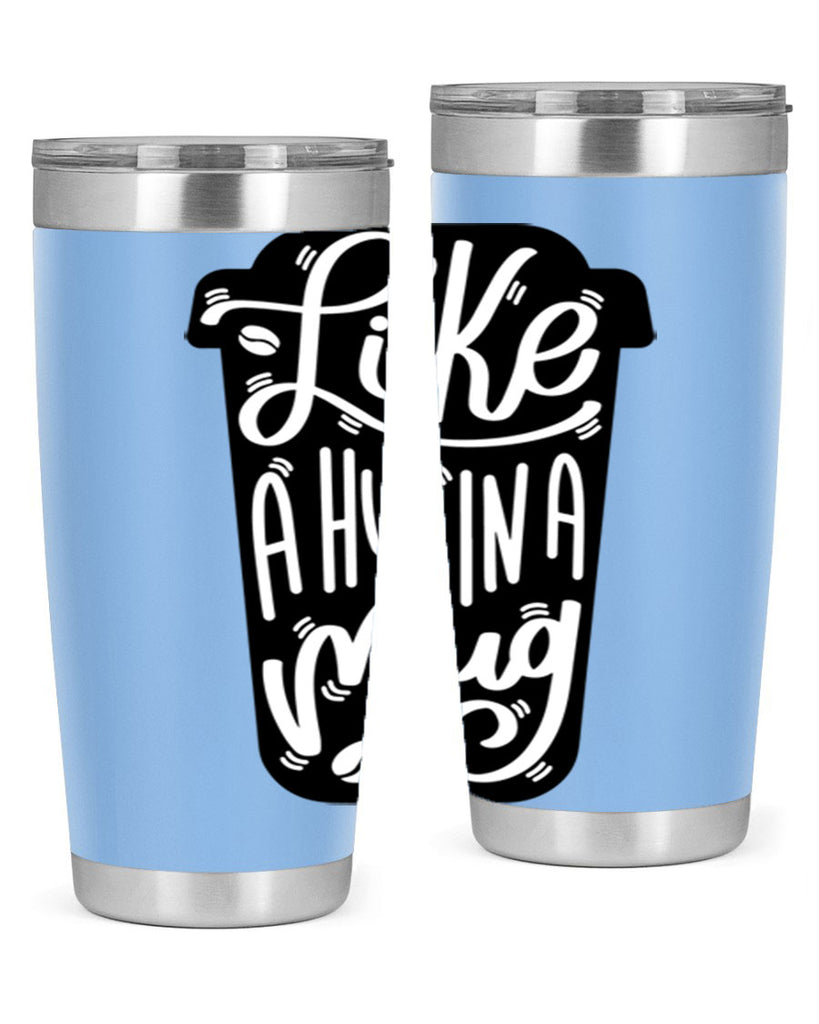 like a hug in a mug 4#- drinking- Tumbler