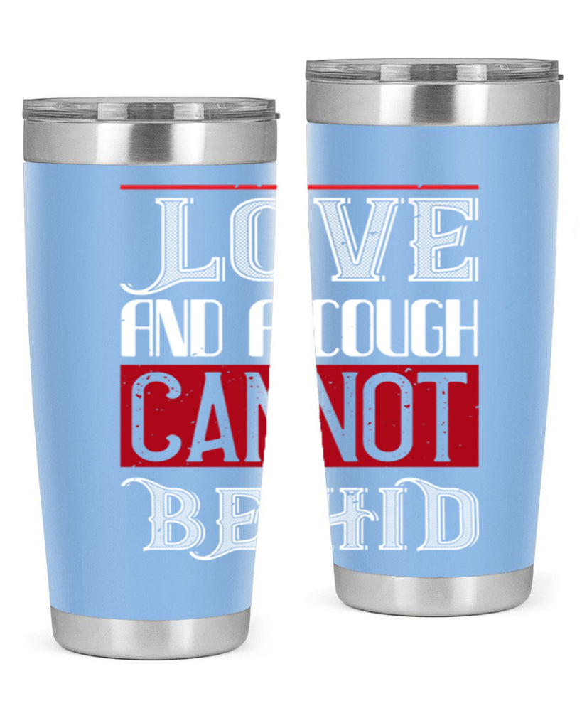love and a cough cannat be hid 45#- valentines day- Tumbler