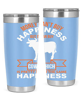 money can’t buy happiness but it can buy cows which is pretty much the same happiness Style 1#- cow- Tumbler