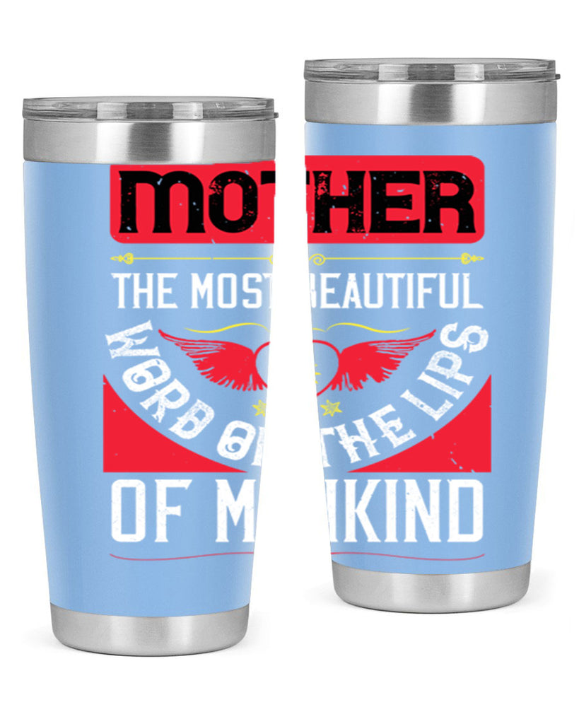 mother the most beautiful 59#- mothers day- Tumbler