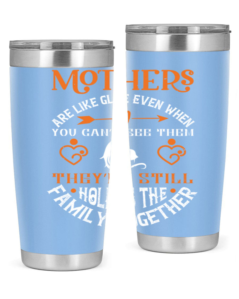 mothers are like glue 51#- mothers day- Tumbler