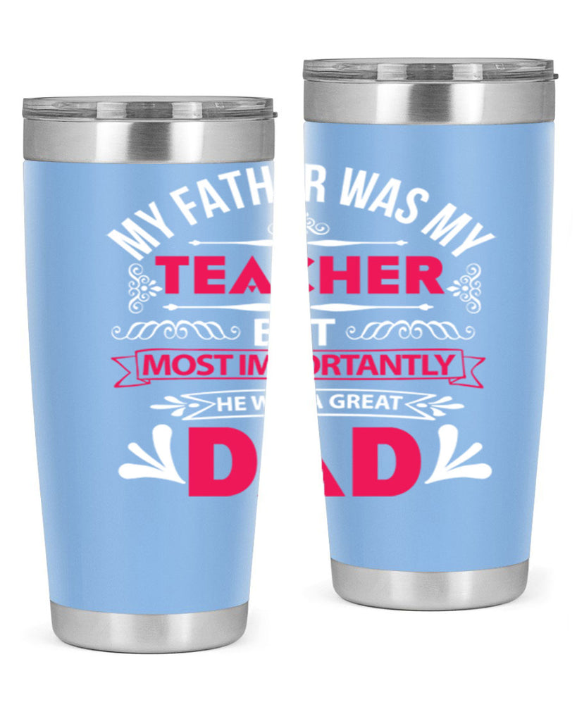 my father was my 251#- fathers day- Tumbler