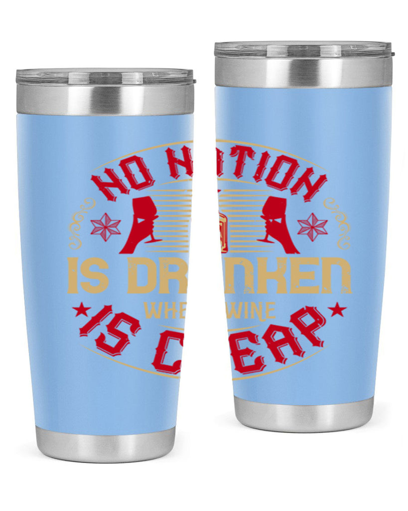 no nation is drunken where wine is cheap 32#- drinking- Tumbler