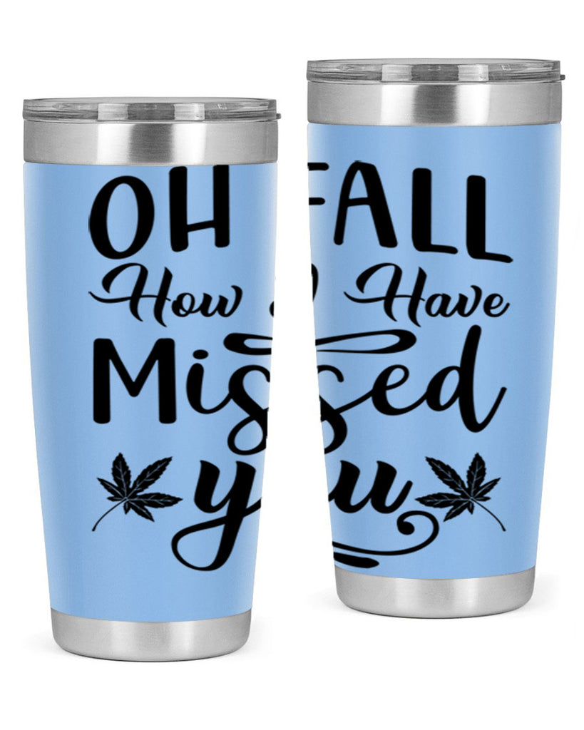 oh fall how i have missed you 448#- fall- Tumbler