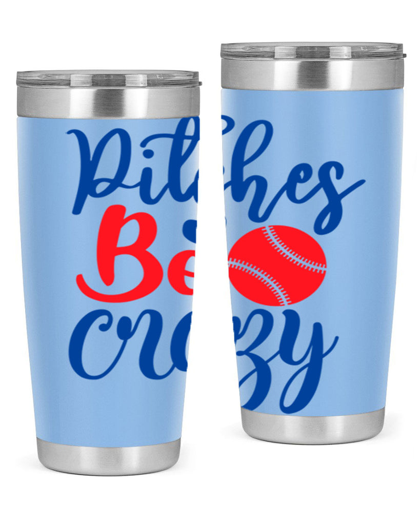pitches be crazy 2035#- baseball- Tumbler