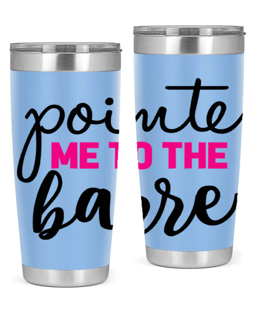 pointe me to the barre 68#- ballet- Tumbler