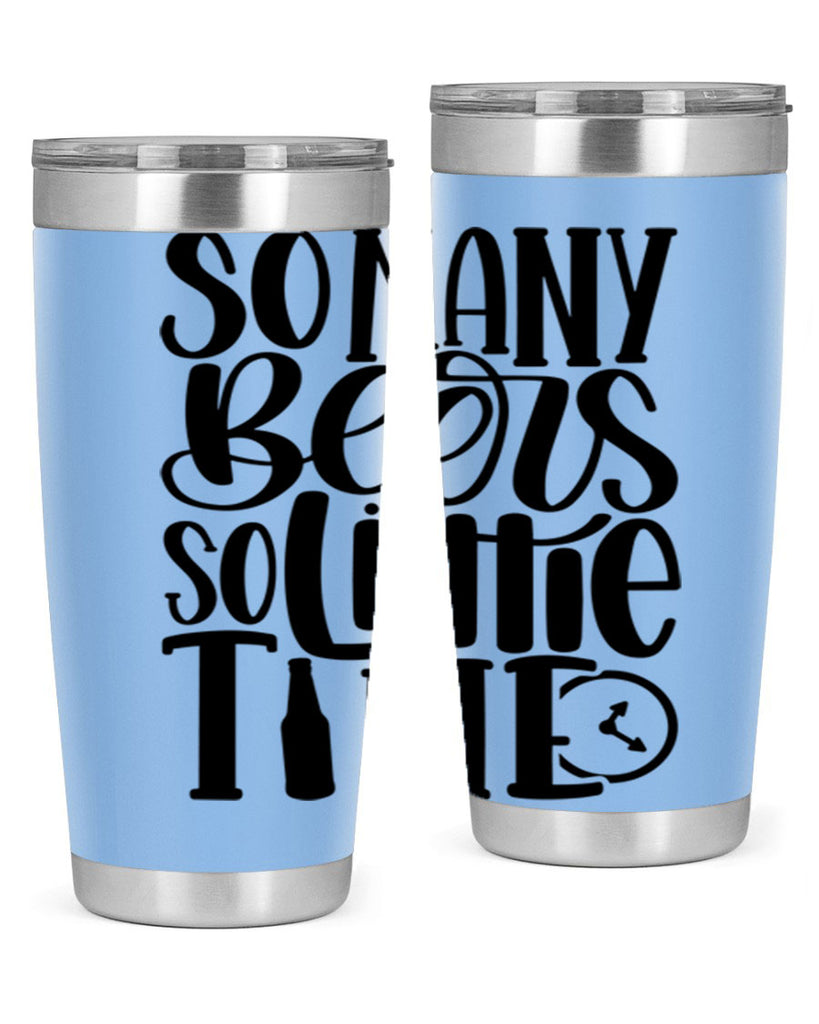 so many beers so little time 22#- beer- Tumbler