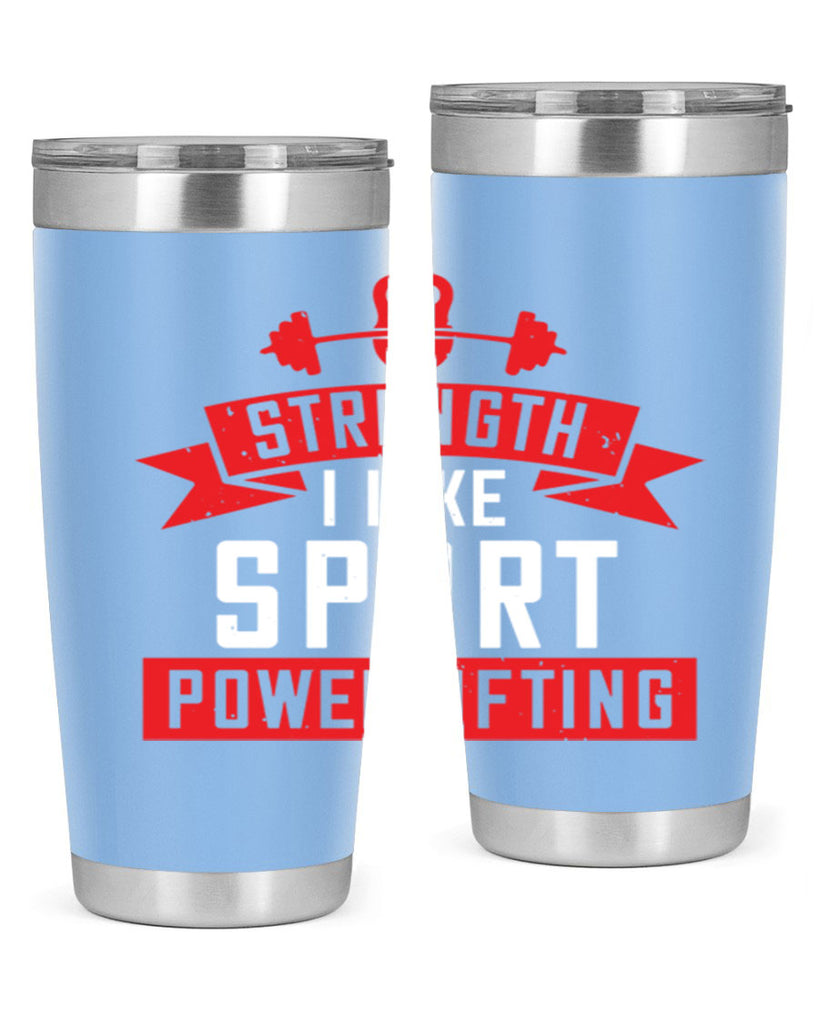 strength i like sport powerlifting 73#- gym- Tumbler