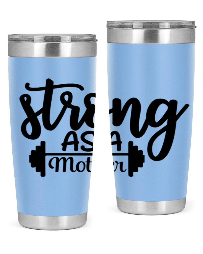 strong as a mother 13#- gym- Tumbler