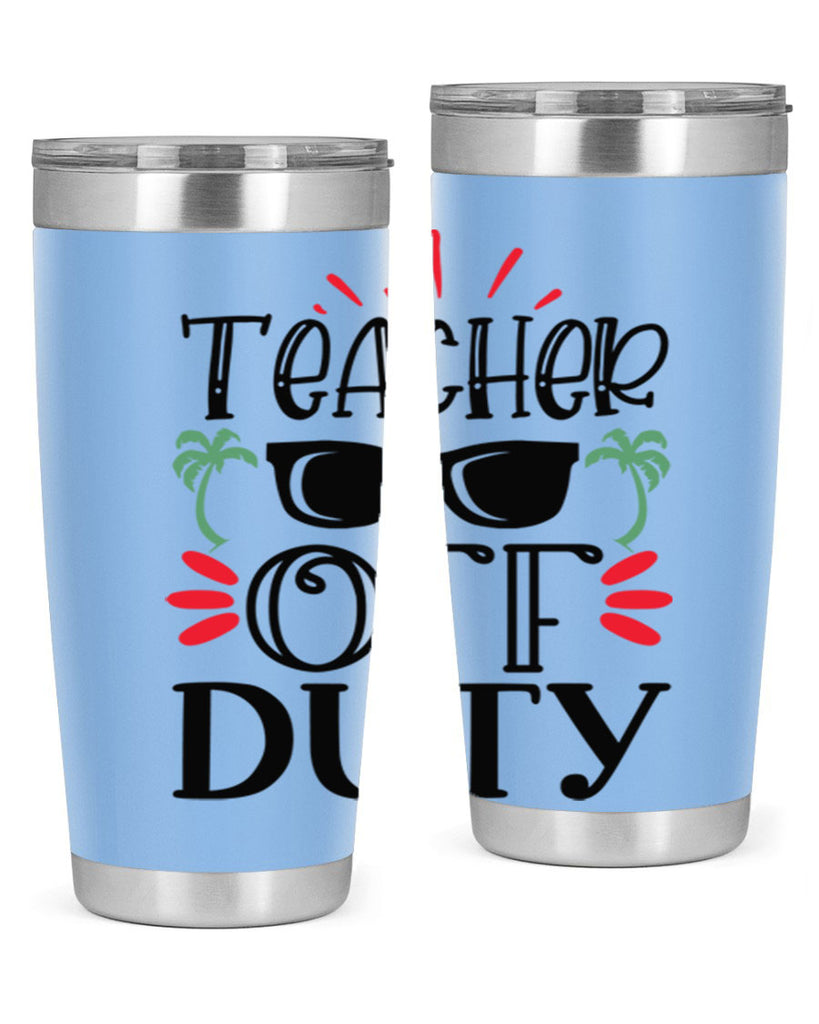 teacher off duty Style 204#- teacher- tumbler