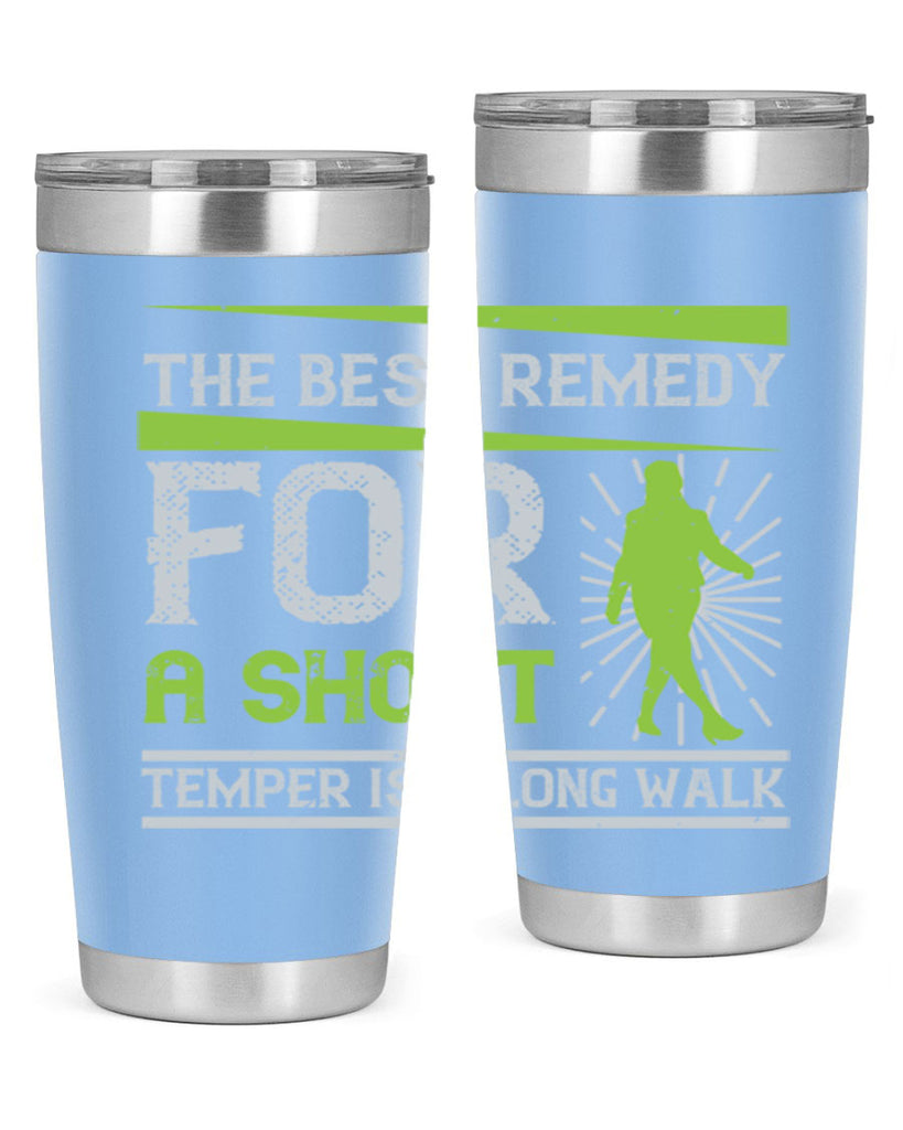 the best remedy for a short temper is a long walk 23#- walking- Tumbler