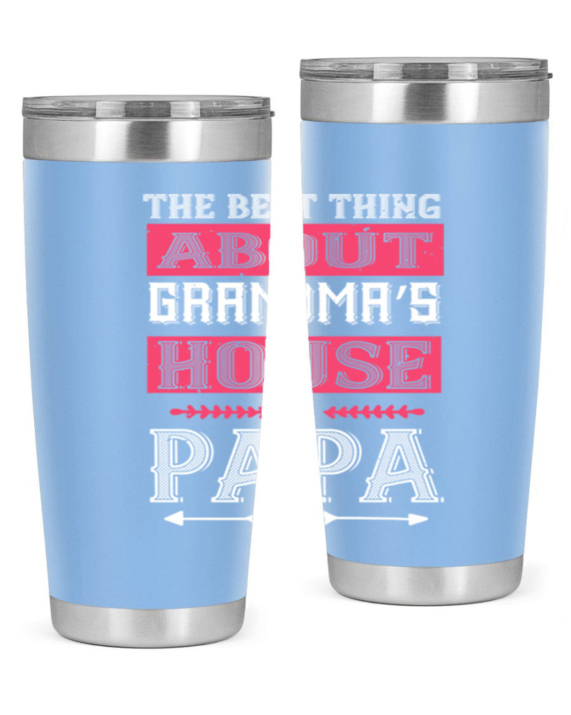 the best thing about grandmas 7#- grandpa - papa- Tumbler
