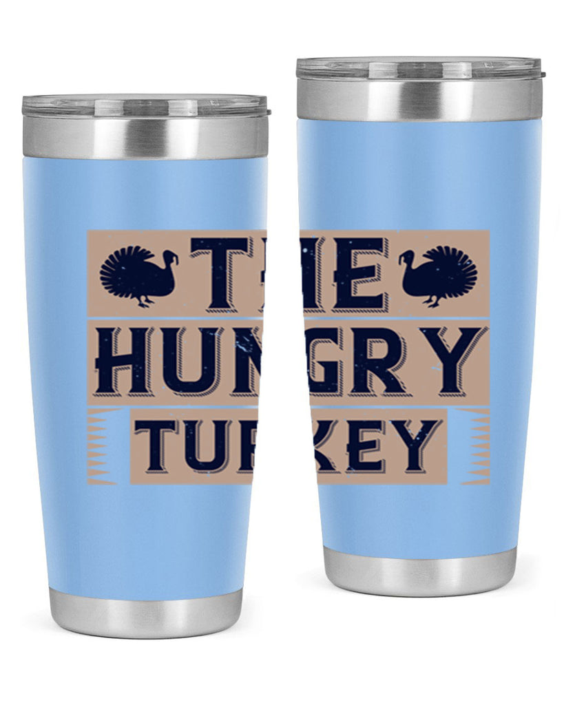 the hungry turkey 3#- thanksgiving- Tumbler