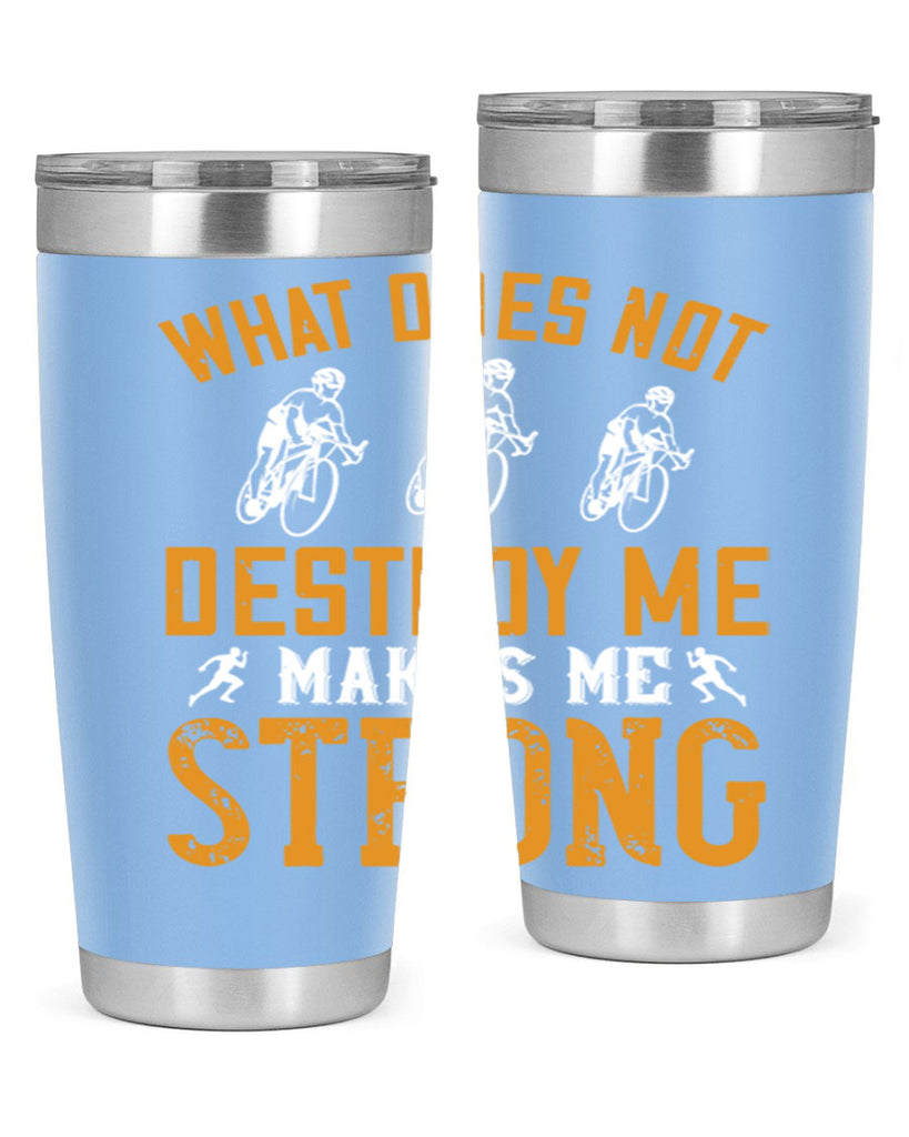 what does not destroy me makes me strong 4#- running- Tumbler