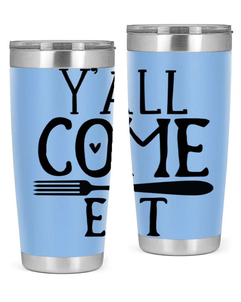 yall come eat 67#- kitchen- Tumbler