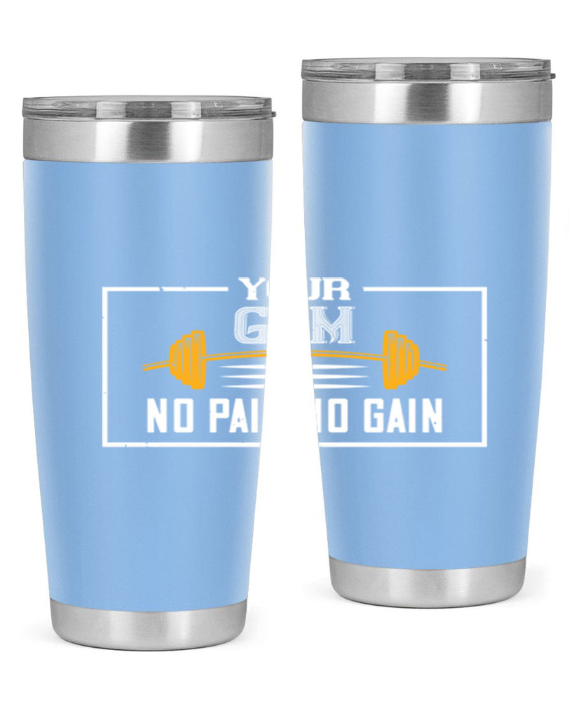 your gym no pain no gain 57#- gym- Tumbler